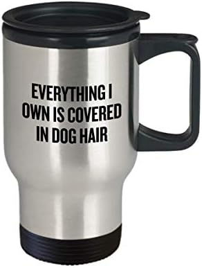 Подарък за Грумера - Пътна Чаша За Грумера - Забавен Подарък За За грижа За кучето - Всичко, което имам, е Покрита